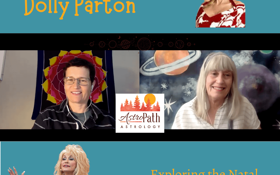Dolly Parton – Astrology of the Natal Chart: Astro-biography with AstroPath, Jennie & Laurie
