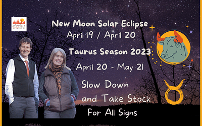 Aries New Moon Solar Eclipse – Taurus Season Begins